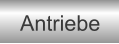 Antriebe