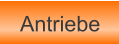 Antriebe